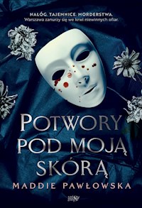 Potwory pod moją skórą - Pawłowska Maddie - ebook + audiobook