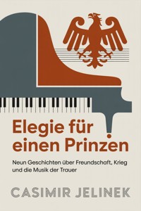 Elegie für einen Prinzen - Casimir Jelinek - ebook