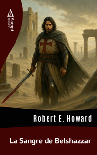 La Sangre de Belshazzar - Robert E. Howard - ebook