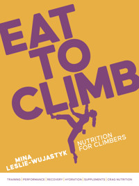 Eat to Climb - Mina Leslie-Wujastyk - ebook