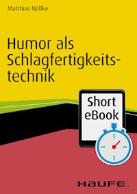 Humor als Schlagfertigkeitstechnik - Matthias Nöllke - ebook