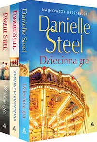 Dziecinna gra / Szczęście w nieszczęściu / W ślady ojca - Danielle Steel - książka