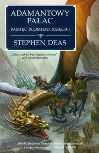 Adamantowy Pałac Pamięć Płomieni Księga 1 - Deas Stephen - książka