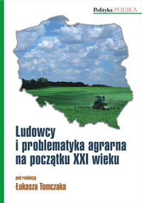 Ludowcy i problematyka agrarna na początku XXI wieku -  - książka