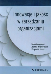 Innowacje i jakość w zarządzaniu organizacjami -  - książka