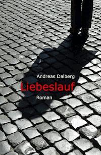 Liebeslauf - Andreas Dalberg - ebook