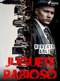 Juguete Rabioso - Roberto Arlt - ebook