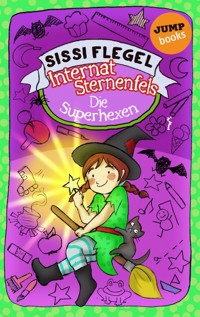 Internat Sternenfels - Band 2: Die Superhexen - Sissi Flegel - ebook