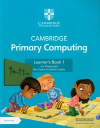 Cambridge Primary Computing Learner's Book 1 with Digital Access - Chippindall Jon, Davies Ben, Lieghio Isabella - książka