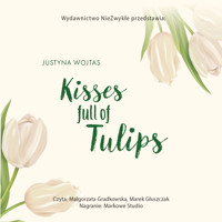 Kisses full of Tulips - Wojtas Justyna - ebook + audiobook + książka