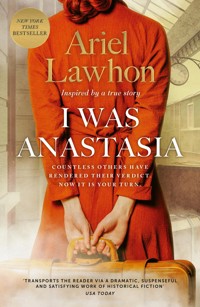 I Was Anastasia - Ariel Lawhon - ebook
