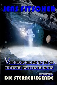 Die Sternenlegende (Verfemung der Sterne 5) - Jens Fitscher - ebook