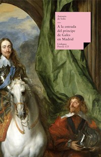 A la entrada del príncipe de Gales en Madrid por marzo del año 1623 - Antonio de Solís - ebook