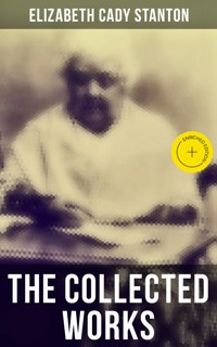 The Collected Works - Elizabeth Cady Stanton - ebook