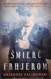 Śmierć frajerom - Grzegorz Kalinowski - książka