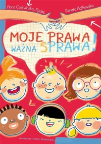 Moje prawa, ważna sprawa - Renata Piątkowska - książka