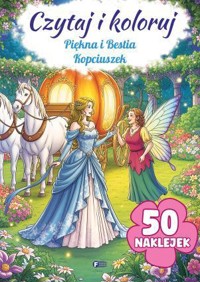 Piękna i Bestia / Kopciuszek. Czytaj i koloruj - zbiorowa praca - książka