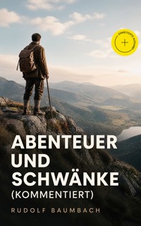 Abenteuer und Schwänke (Kommentiert) - Rudolf Baumbach - ebook