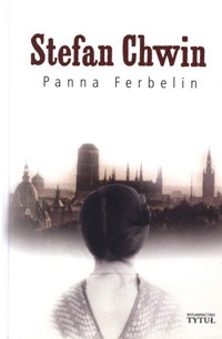 Panna Ferbelin - Stefan Chwin - ebook + książka