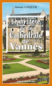 Le mystère de la Cathédrale de Vannes - Simone Ansquer - ebook