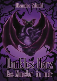 Dunkles Herz - Alexandra Schmid - ebook
