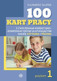 100 kart pracy z ćwiczeniami korekcyjno-kompensacyjnymi ułatwiającymi naukę czytania i pisania - Słupek Kazimierz - książka