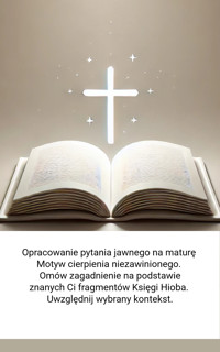 Motyw cierpienia niezawinionego. Omów zagadnienie na podstawie znanych Ci fragmentów Księgi Hioba. Uwzględnij wybrany kontekst. - Wiedza24h.pl - ebook