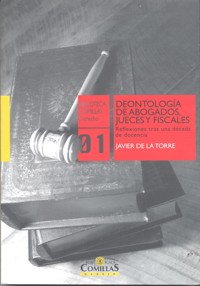 Deontología de abogados, jueces y fiscales - Javier de la Torre Díaz - ebook