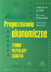 Prognozowanie ekonomiczne Teoria przykłady zadania - Zeliaś Aleksander, Pawełek Barbara, Wanat Stanisław - książka