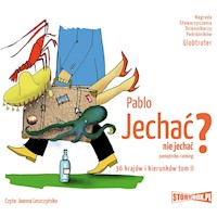 Jechać, nie jechać? Tom II. 36 krajów i kierunków - Pablo  - audiobook