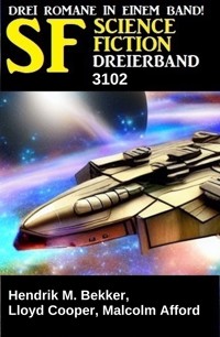 Science Fiction Dreierband 3102 - Hendrik M. Bekker - ebook
