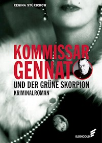 Kommissar Gennat und der grüne Skorpion - Regina Stürickow - ebook