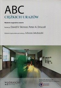 ABC ciężkich urazów - Skinner David V., Driscoll Peter A. - książka