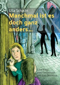 Manchmal ist es doch ganz anders... - Ulla Schacht - ebook