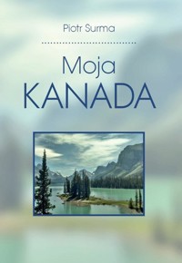 Moja Kanada - Piotr Surma - ebook + książka