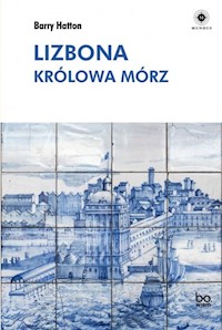 Lizbona Królowa mórz - Hatton Barry - książka