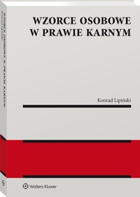 Wzorce osobowe w prawie karnym - Lipiński Konrad - książka