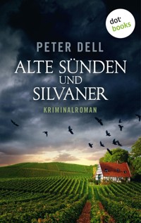 Alte Sünden und Silvaner: Der dritte Fall für Philipp Sturm - Peter Dell - ebook