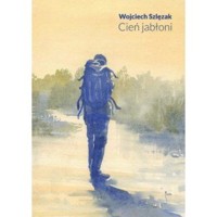 Cień jabłoni - Wojciech Szlęzak - ebook + książka