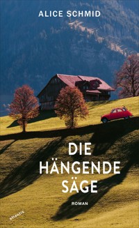 Die hängende Säge - Alice Schmid - ebook