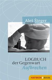 Logbuch der Gegenwart - Ales Steger - ebook