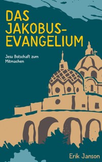 Das Jakobusevangelium - Erik Janson - ebook