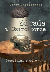 Zdrada w Czarciborze - Jerzy Chociłowski - książka