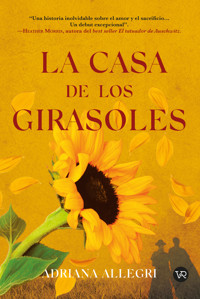 La casa de los girasoles - Allegri Adriana - ebook