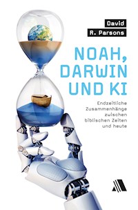 Noah, Darwin und KI - David R. Parsons - ebook