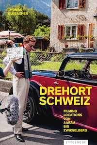 Drehort Schweiz - Thomas Blubacher - ebook