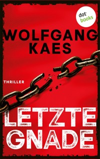 Letzte Gnade - Wolfgang Kaes - ebook