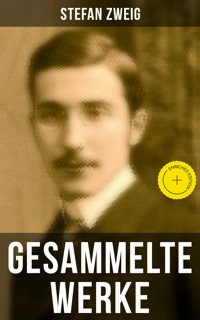 Gesammelte Werke von Stefan Zweig - Stefan Zweig - ebook