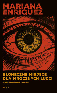 Słoneczne miejsce dla mrocznych ludzi - Mariana Enriquez - ebook + książka