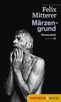 Märzengrund - Felix Mitterer - ebook